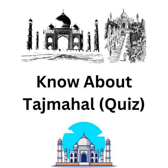 Test Your Knowledge - Taj Mahal quiz